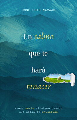 Un Salmo Que Te Har Renacer: Nunca Sers El Mismo Cuando Su Abrazo Te Envuelva