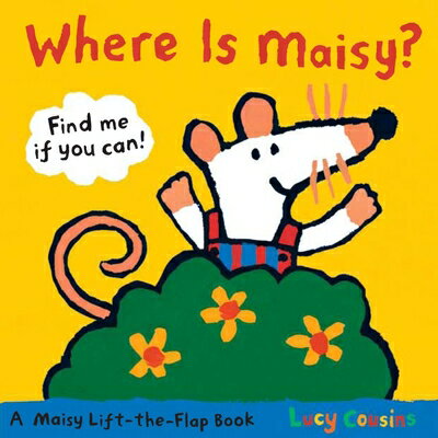 WHERE IS MAISY?:LIFT-THE-FLAP(BB)