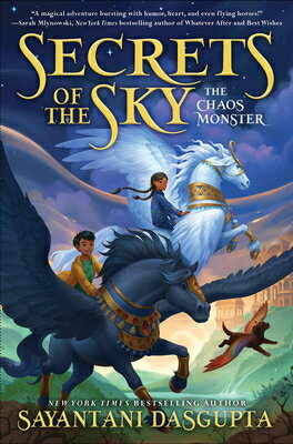 The Chaos Monster (Secrets of Sky #1) （Secrets Sky） [ Sayantani Dasgupta ]