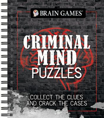 Brain Games - Criminal Mind Puzzles: Crime-Themed Brain Teasers Visual, Verbal, Memory & Logic Puzzl BG - CRIMINAL MIND PUZZLES （Brain Games） 