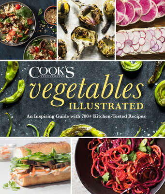 楽天楽天ブックスVegetables Illustrated: An Inspiring Guide with 700+ Kitchen-Tested Recipes VEGETABLES ILLUS [ America's Test Kitchen ]