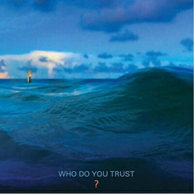 【輸入盤】Who Do You Trust? (Dled)