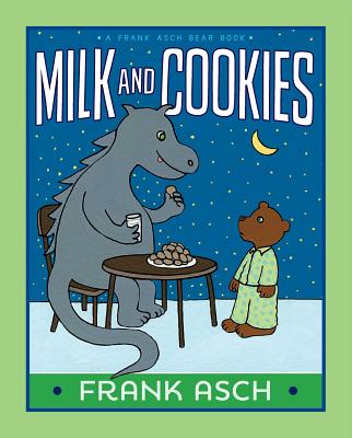 Milk and Cookies MILK & COOKIES （Frank Asch Bear Book） [ Frank Asch ]