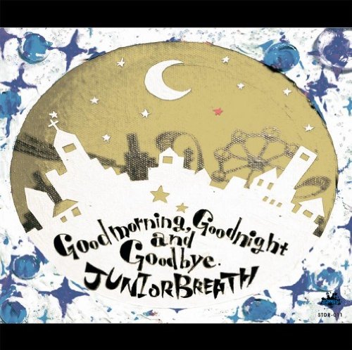 Good morning, Good night and Good bye. [ JUNIOR BREATH ]