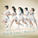 Rush N' Crash/Movin'on [ 仮面ライダーGIRLS ]