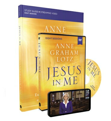 Jesus in Me Study Guide with DVD: Experiencing the Holy Spirit as a Constant Companion JESUS IN ME SG W/DVD [ Anne Graham Lotz ]