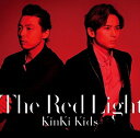 The Red Light (初回限定盤A CD＋DVD) [ KinKi Kids ]