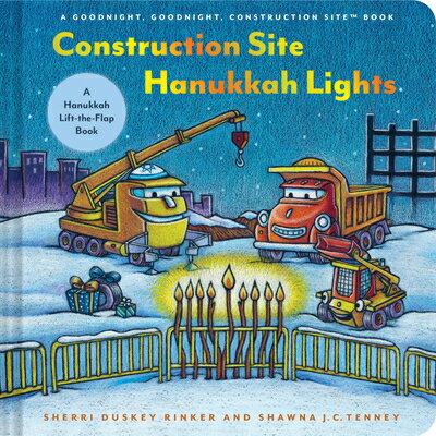 Construction Site Hanukkah Lights: A Hanukkah Lift-The-Flap Book CONSTRUCTION SITE HANUKKAH LIG （Goodnight Construction Site） 