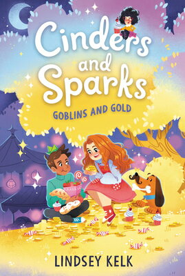 Cinders and Sparks #3: Goblins and Gold CINDERS & SPARKS #3 GOBLINS & （Cinders and Sparks） 