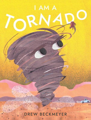 I Am a Tornado I AM A TORNADO 