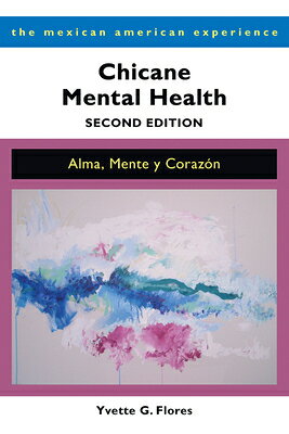 Chicane Mental Health, Second Edition: Alma, Mente Y Corazn