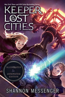 Keeper of the Lost Cities Illustrated & Annotated Edition: Book One KEEPER OF THE LOST CITIES ILLU （Keeper of the Lost Cities） [ Shannon Messenger ]