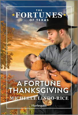 A Fortune Thanksgiving FORTUNE THANKSGIVING ORIGINAL/ （Fortunes of Texas: Fortune's Secret Children） [ Michelle Lindo-Rice ]