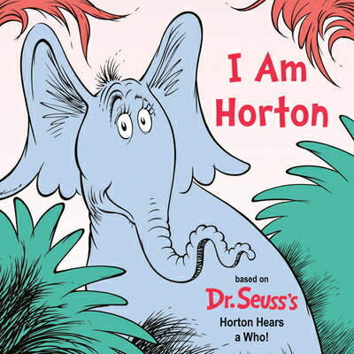 ŷ֥å㤨I Am Horton: Based on Dr. Seuss's Horton Hears a Who I AM HORTON Dr. Seuss's I Am Board Books [ Cynthia Schumerth ]פβǤʤ1,425ߤˤʤޤ