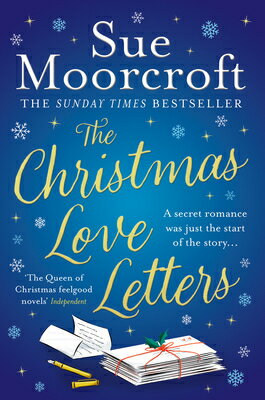 The Christmas Love Letters CHRISTMAS LOVE LETTERS [ Sue Moorcroft ]