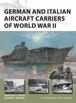 German and Italian Aircraft Carriers of World War II GERMAN & ITALIAN AIRCRAFT CARR （New Vanguard） 