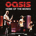 【輸入盤】Home Of The Monks - Germany Broadcast 1997 OASIS