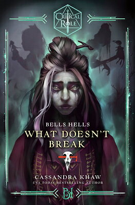 ��ŷ�֥å������㤨���Critical Role: Bells Hells--What Doesn't Break CRITICAL ROLE BELLS HELLS--WHA ��Critical Role�� [ Cassandra Khaw ]�פβ����Ǥ������ʤ�5,940�ߤˤʤ�ޤ���