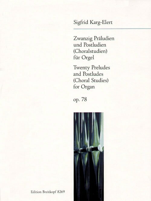 【輸入楽譜】カルク=エーラト, Sigfrid: 20の前奏曲と後奏曲 Op.78(コラール練習曲)