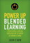 Power Up Blended Learning: A Professional Learning Infrastructure to Support Sustainable Change POWER UP BLENDED LEARNING Corwin Teaching Essentials [ Catlin R. Tucker ]