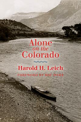 Rakuten - Alone on the Colorado ALONE ON THE COLORADO [ Harold H. Leich ]