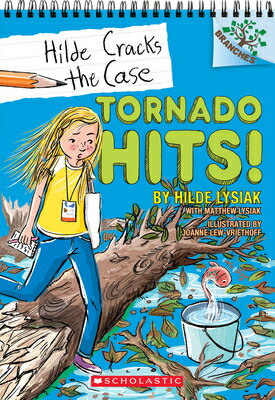 Tornado Hits!: A Branches Book (Hilde Cracks the Case #5): Volume 5 TORNADO HITS A BRANCHES BK (HI Hilde Cracks the Case [ Hilde Lysiak ]