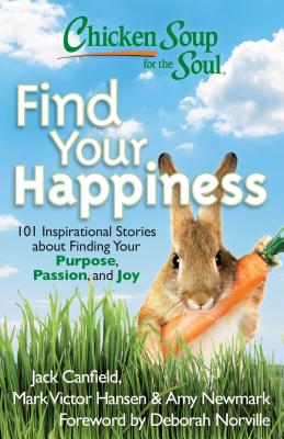 Chicken Soup for the Soul: Find Your Happiness "will encourage readers to pursue their dreams, find their passion and seek joy in their life with its 101 personal and inspiring stories. This book continues Chicken Soup for the Soul's focus on inspiration and hope, reminding us that we all can find our own happiness.