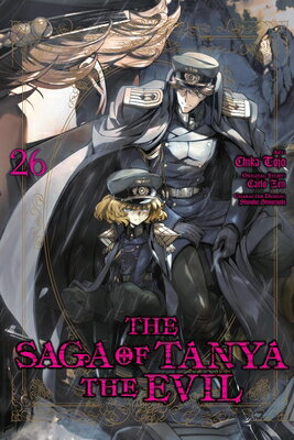 The Saga of Tanya the Evil, Vol. 26 (Manga) SAGA OF TANYA THE EVIL VOL 26 （Saga of Tanya the Evil (Manga)） [ Shinobu Shinotsuki ]