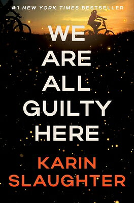 We Are All Guilty Here WE ARE ALL GUILTY HERE （North Falls Thriller） 