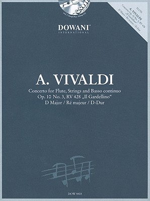 Vivaldi - Concerto in D for Flute, Strings and Basso Continuo Op. 10 No. 3, RV 428 Il Gardellino [Wi VIVALDI - CONCERTO IN D FOR FL 