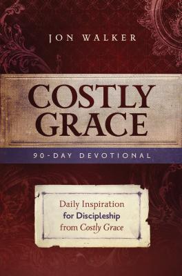 Costly Grace Devotional: A Contemporary View of 