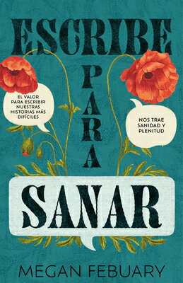 Escribe Para Sanar: Escribir Nuestras Historias Ms Difciles Nos Trae Sanidad Y Plenitud SPA-ESCRIBE PARA SANAR SPANISH 
