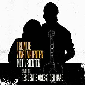 【輸入盤】Trijntje Zingt Vrienten Met Vrienten Samen Met Residentie Orkest Den Haag