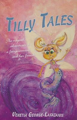 Tilly Tales TILLY TALES [ Venetia George ]