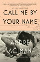 CALL ME BY YOUR NAME(B) ANDRE SEE 9781786495259 ACIMAN