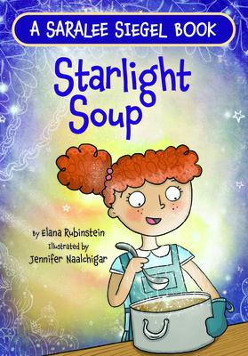 Starlight Soup, a Sukkot Story STARLIGHT SOUP A SUKKOT STORY （Saralee Siegel） 