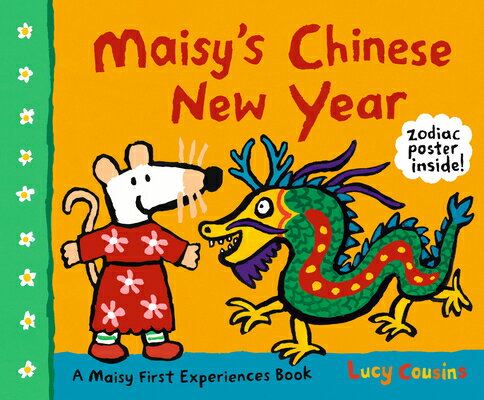 Maisy 039 s Chinese New Year: A Maisy First Experiences Book MAISYS CHINESE NEW YEAR （Maisy First Experiences） Lucy Cousins