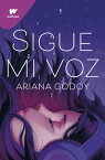 Sigue Mi Voz / Follow My Voice SPA-SIGUE MI VOZ / FOLLOW MY V （Wattpad. Clover） [ Ariana Godoy ]