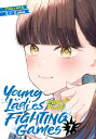 Young Ladies Don't Play Fighting Games Vol. 7 YOUNG LADIES DONT PLAY FIGHTIN (Yo...
