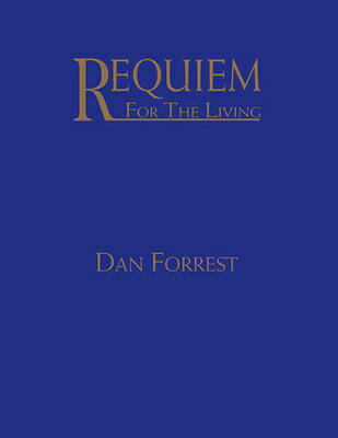 Requiem for the Living REQUIEM FOR THE LIVING [ Dan Forrest ]