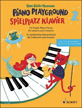 【輸入楽譜】ホイマン, Hans-Gunter: Piano Playground 第2巻: レッスンや演奏会で使える25のピアノ小品