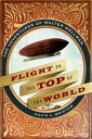 Flight to the Top of the World: The Adventures of Walter Wellman FLIGHT TO THE T...