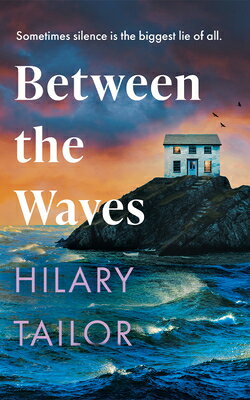 Between the Waves BETWEEN THE WAVES [ Hilary Tailor ]