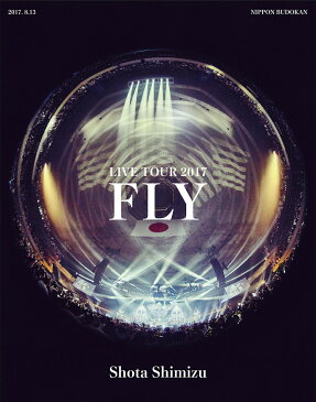清水翔太 LIVE TOUR 2017 “FLY” [ 清水翔太 ]