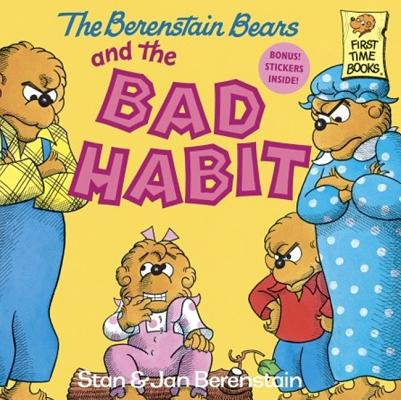 The Berenstain Bears and the Bad Habit B BEARS & THE BAD HABIT BOUND （Berenstain Bears First Time Chapter Books） [ Stan And Jan Berenstain Berenstain ]