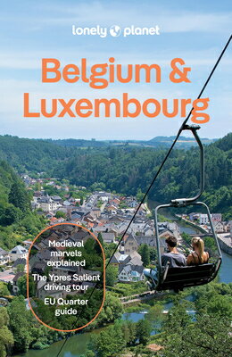 Lonely Planet Belgium & Luxembourg: Plan the Trip of a Lifetime Detailed Itineraries & Maps Insider LONELY PLANET BELGIUM & LUXEMB （Travel Guide） 