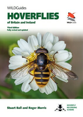 Hoverflies of Britain and Ireland: Third Edition, Fully Revised and Updated HOVERFLIES OF BRITAIN & IRELAN [ Stuart Ball ]