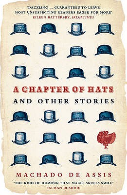CHAPTER OF HATS,A(B) [ MACHADO DE ASSIS ]