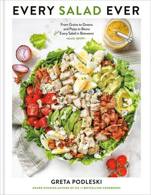 Every Salad Ever: From Grains to Greens and Pasta to Beans Plus Every Salad in Betweens EVERY SALAD EVER 