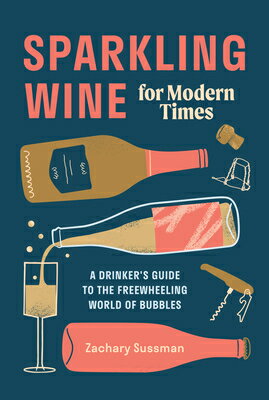 SPARKLING WINE FOR MODERN TIMES(H) [ ZACHARY SUSSMAN ]